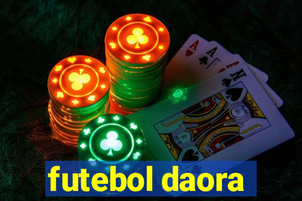 futebol daora